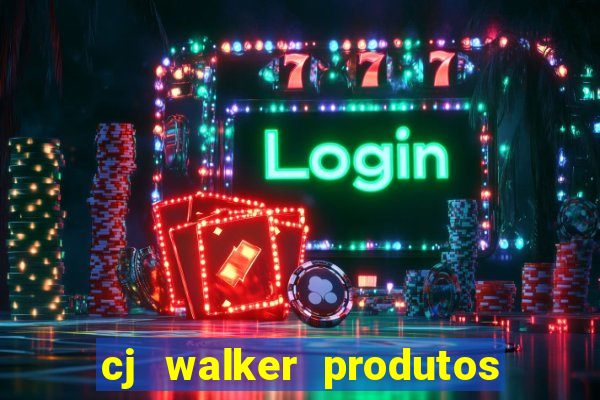 cj walker produtos onde comprar